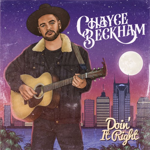 Chayce Beckham - Doin' It Right (2022) [16B-44 1kHz]