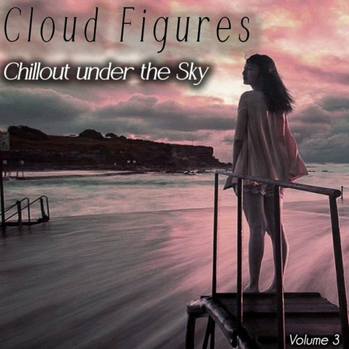 Cloud Figures, Vol. 3 (Chillout Under the Sky) (2022)