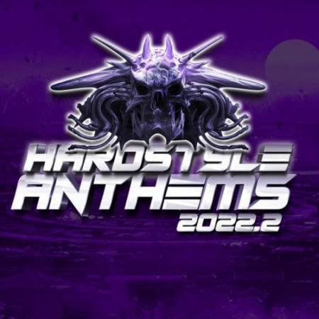 Hardstyle Anthems 2022.2 (2022)