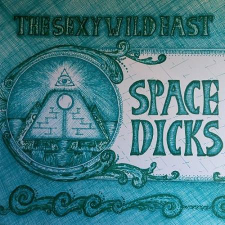 The Sexy Wild East - Space Dicks (2022)