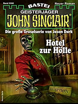 Cover: Chris Steinberger & Rafael Marques  -  John Sinclair 2280  -  Hotel zur Hölle