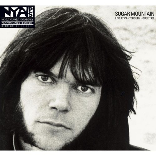 Neil Young - Sugar Mountain - Live at Canterbury House 1968 (2008) [16B-44 1kHz]