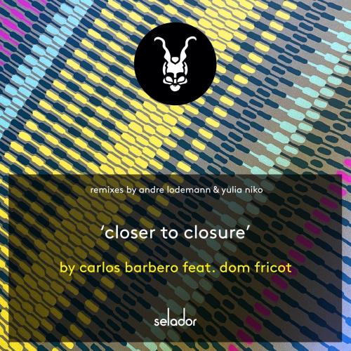Carlos Barbero feat. Dom Fricot - Closer To Closure (2022)