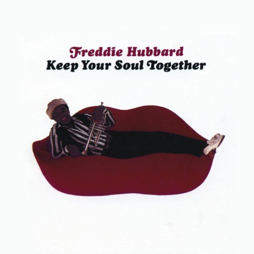 Freddie Hubbard - Keep Your Soul Together (1974) [16B-44 1kHz]
