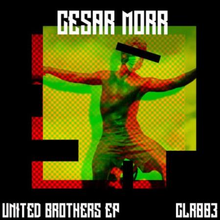Cesar Morr - United Brothers EP (2022)