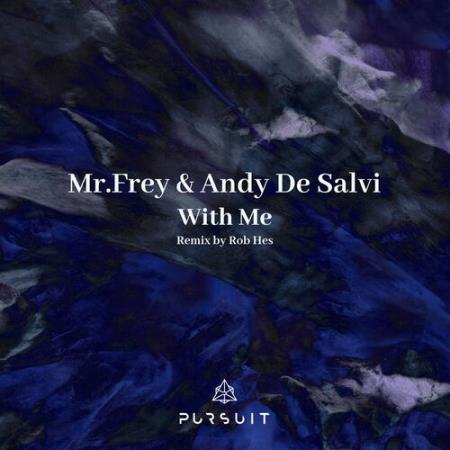 Mr. Frey & Andy de Salvi - With Me (2022)