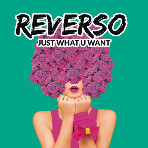 Reverso - Just what U want (2021) [16B-44 1kHz]