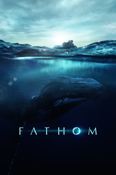 Fathom (2021) [2160p] [4K] [WEB] [5.1]