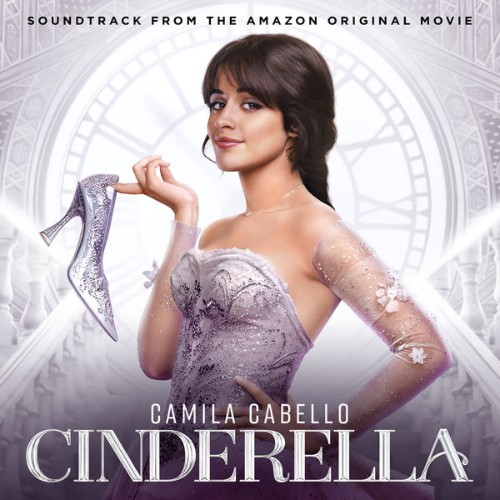 Cinderella Original Motion Picture Cast - Cinderella (Soundtrack from the Amazon Original Movie) ...