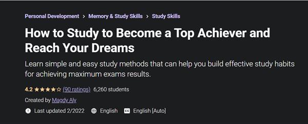 How to Study to Become a Top Achiever and Reach Your Dreams