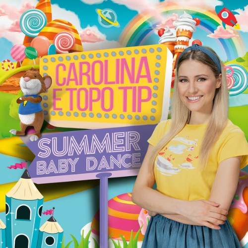 Carolina Benvenga - Carolina & Topo Tip - Summer Baby Dance (2021) [16B-44 1kHz]