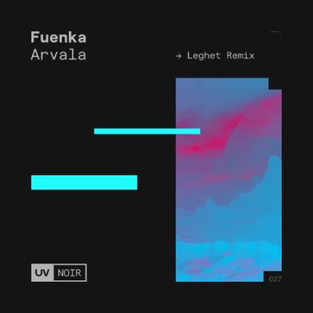 Fuenka - Arvala (Leghet Remix) (2022)