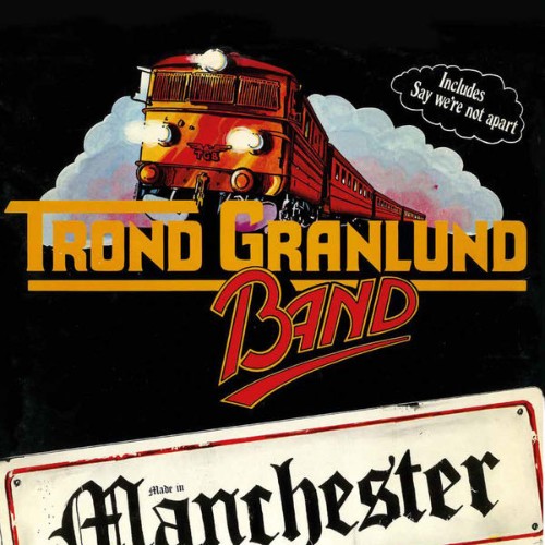 Trond Granlund Band - Made In Manchester (1978) [16B-44 1kHz]