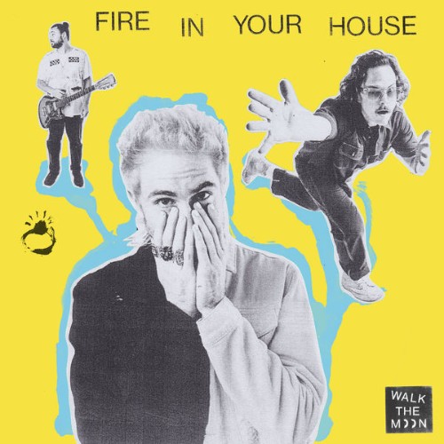 Walk The Moon - Fire In Your House (2021) [16B-44 1kHz]