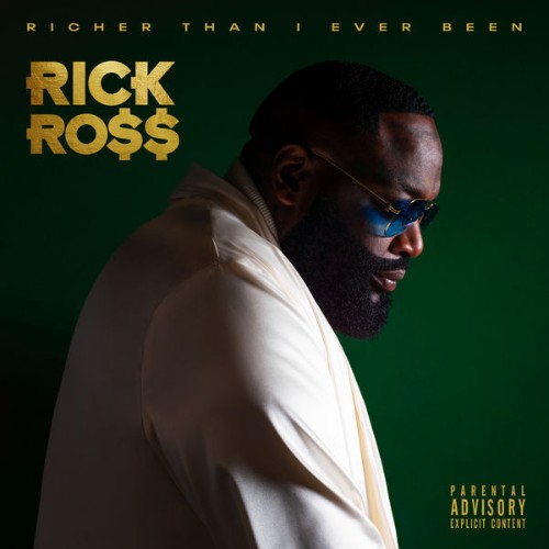 Rick Ross - Richer Than I Ever Been  (Deluxe) (2022) [24B-44 1kHz]