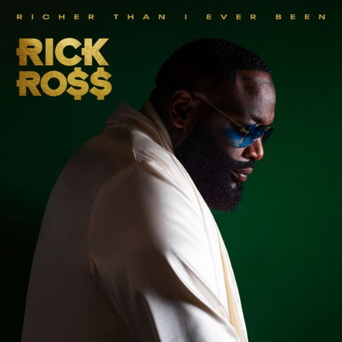 Rick Ross - Richer Than I Ever Been (2021) [24B-44 1kHz]