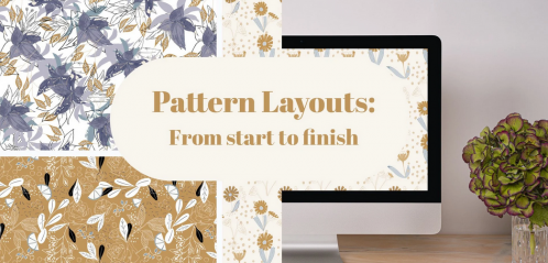 Pattern Layouts: From Start to Finish