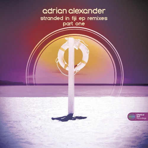 Adrian Alexander - Stranded In Fiji EP (Remixes, Part One) (2022)