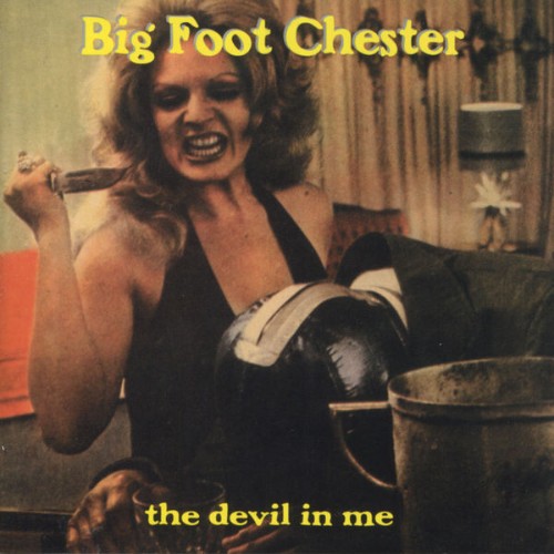 Big Foot Chester - The Devil In Me (2012) [16B-44 1kHz]