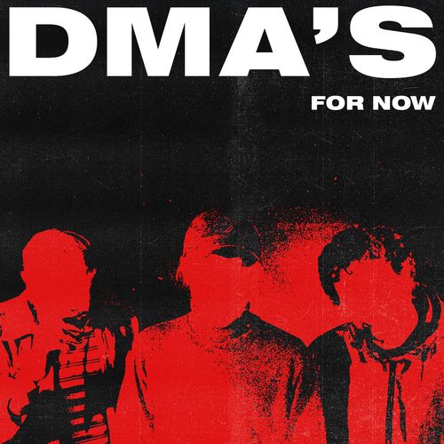 Dma's - For Now (2018)