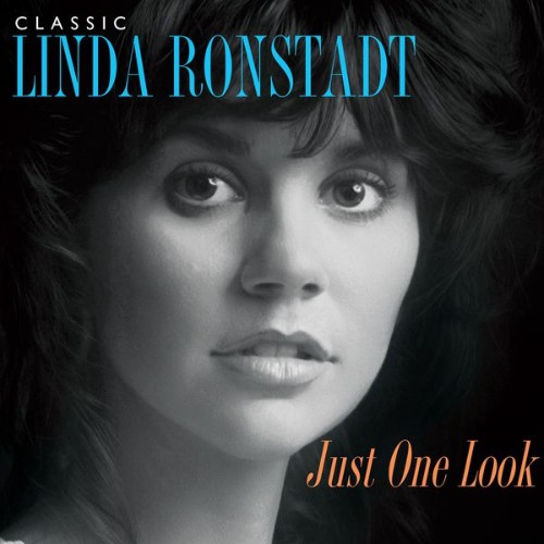 Linda Ronstadt - Just One Look Classic Linda Ronstadt  (2015 Remaster) (2015) [16B-44 1kHz]