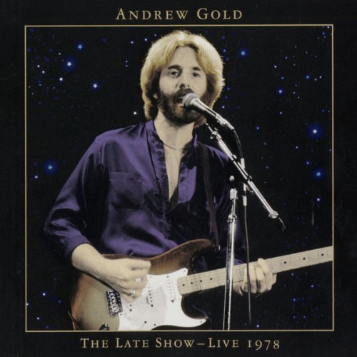 Andrew Gold - The Late Show Live 1978 (Live at the Roxy Theater, Los Angeles, April 22, 1978) (20...