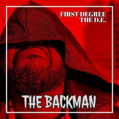 First Degree The D.E. - The Backman (2022)