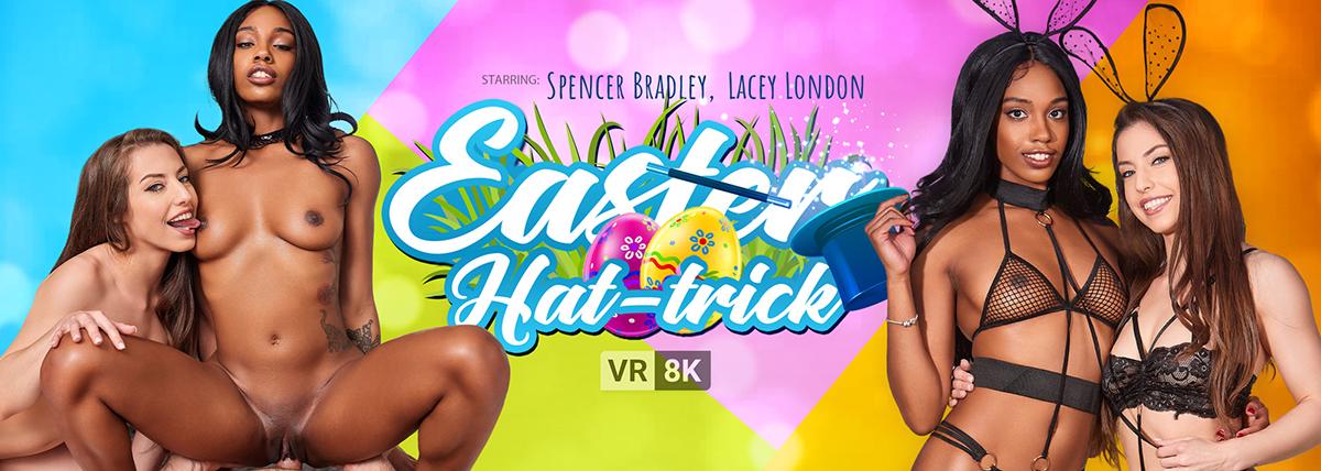 [VRBangers.com] Spencer Bradley, Lacey London ( Easter Hat-trick / 17.04.2022) [2022 г., Blowjob, Black Female, Brunette, Cowgirl, Doggy Style, Interracial, Missionary, Small Tits, 8K, 3840p] [Oculus Rift / Vive]