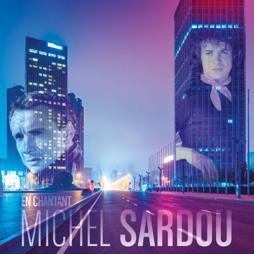 Michel Sardou - En chantant (2021) [16B-44 1kHz]