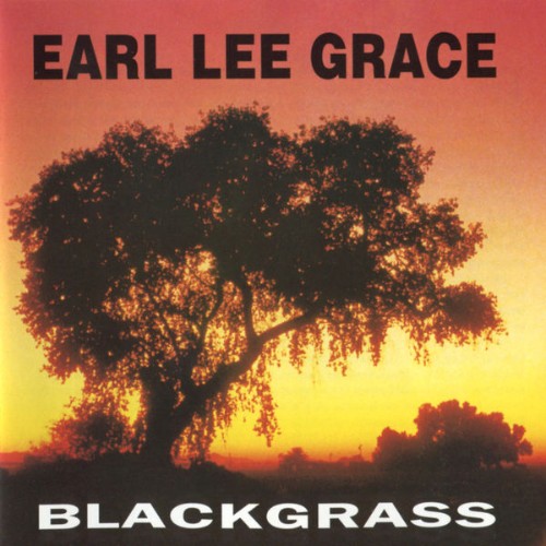 Earl Lee Grace - Blackgrass (2012) [16B-44 1kHz]