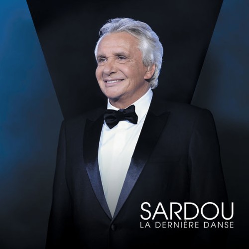 Michel Sardou - La dernière danse (Live à La Seine Musicale  2018) (2018) [16B-44 1kHz]