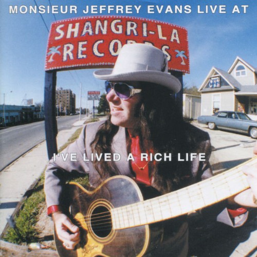 Monsieur Jeffrey Evans - I've Lived a Rich Life (2012) [16B-44 1kHz]
