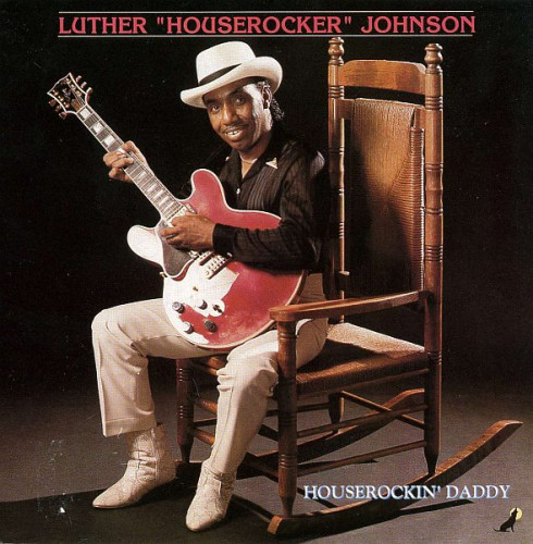 Luther ''Houserocker'' Johnson - Houserockin Daddy (1991) [lossless]
