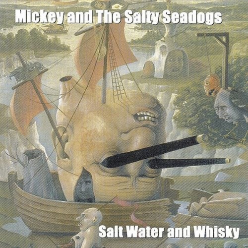 Mickey and the Salty Seadogs - Salt Water and Whisky (2012) [16B-44 1kHz]