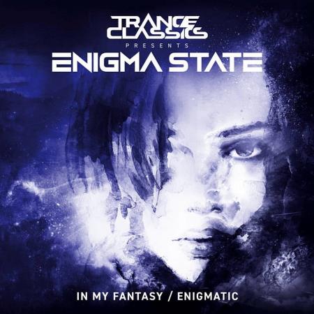 Trance Classics pres. Enigma State - In My Fantasy | Enigmatic (2022)
