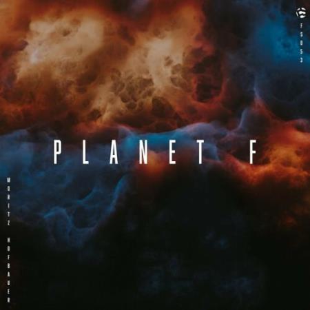 Moritz Hofbauer - Planet F (2022)