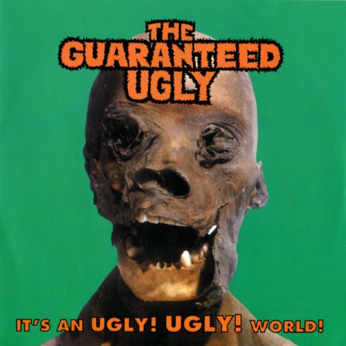 The Guaranteed Ugly - It's an Ugly! Ugly! World! (2012) [16B-44 1kHz]