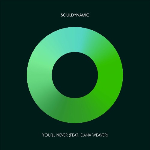 Souldynamic - You''ll Never feat. Dana Weaver (2022)