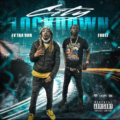 LV Tha Don & Footz - City Lockdown (2022)