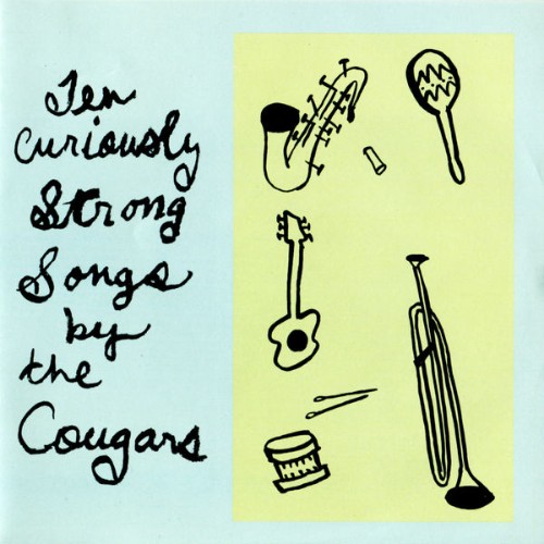 The Cougars - Ten Curiously Strong Songs By The Cougars (2012) [16B-44 1kHz]