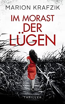 Cover: Marion Krafzik  -  Im Morast der Lügen