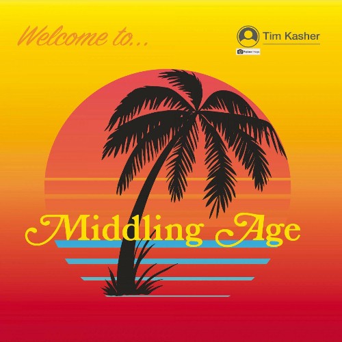 Tim Kasher - Middling Age (2022)