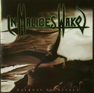 In Malice's Wake - Eternal Nightfall (2008)