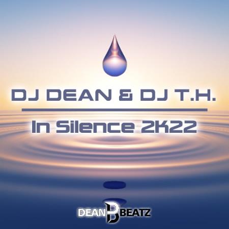 DJ Dean & DJ T.H. - In Silence 2K22 (2022)