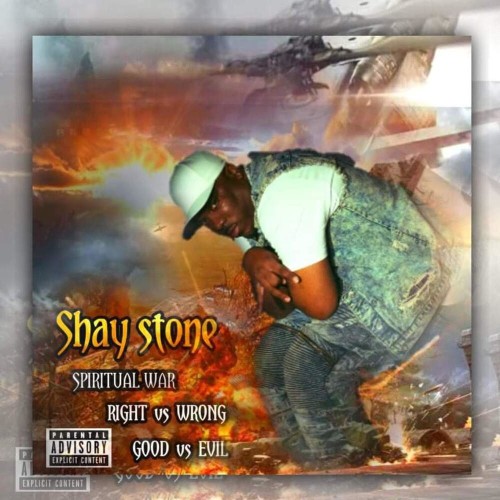 Shay Stone - Spiritual War * Right Vs. Wrong * Good Vs. Evil (2022)