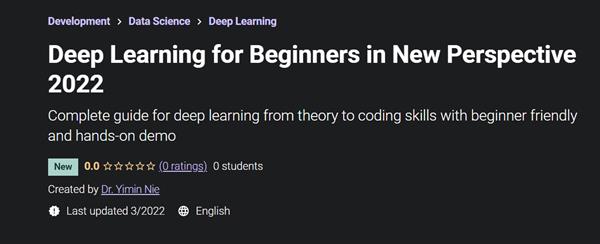 Deep Learning for Beginners in New Perspective 2022