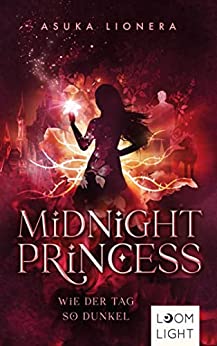 Cover: Lionera, Asuka  -  Midnight Princess 02  -  Wie der Tag so dunkel