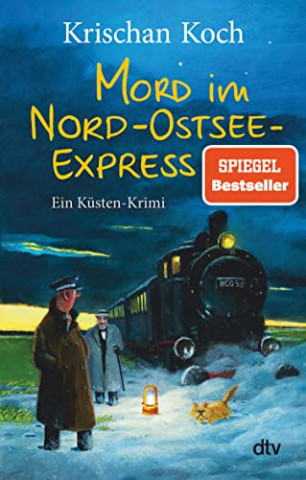 Cover: Koch, Krischan  -  Mord im Nord - Ostsee - Express: Ein Küsten - Krimi (Thies Detlefsen & Nicole Stappenbek 10)