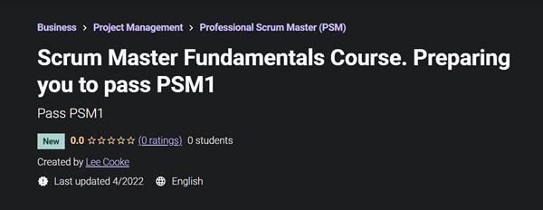 Scrum Master Fundamentals Course. Preparing you to pass PSM1