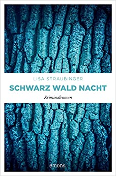 Cover: Lisa Straubinger  -  Schwarz Wald Nacht